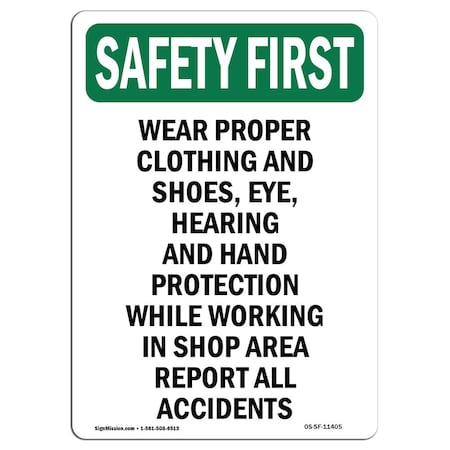 Signmission OSHA SAFETY FIRST Sign, Wear Proper Clothing And Shoes, 18in X 12in Aluminum, 12" W, 18" H, Portrait OS-SF-A-1218-V-11405